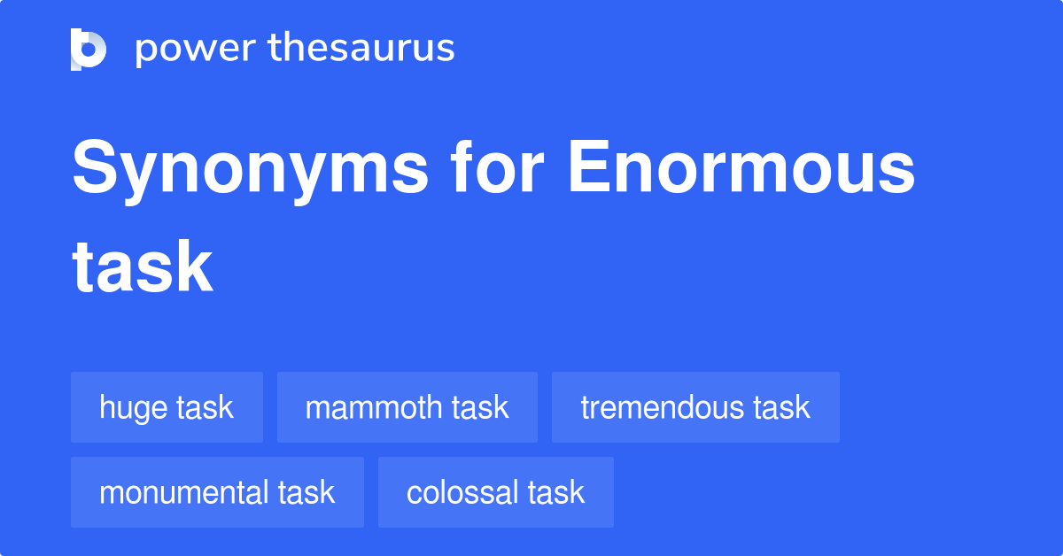 enormous-task-synonyms-146-words-and-phrases-for-enormous-task