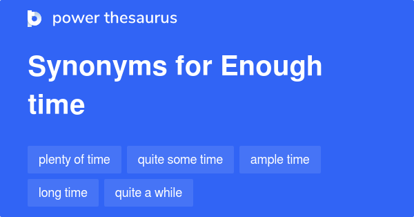 enough-time-synonyms-222-words-and-phrases-for-enough-time