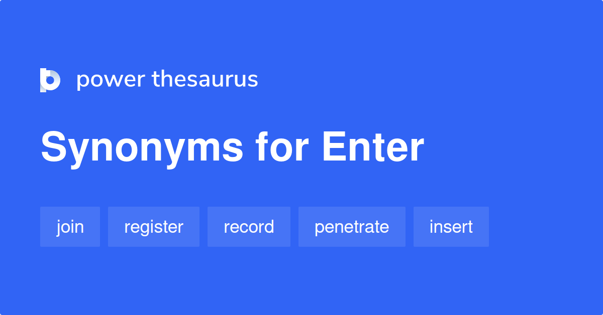 enter-synonyms-2-548-words-and-phrases-for-enter