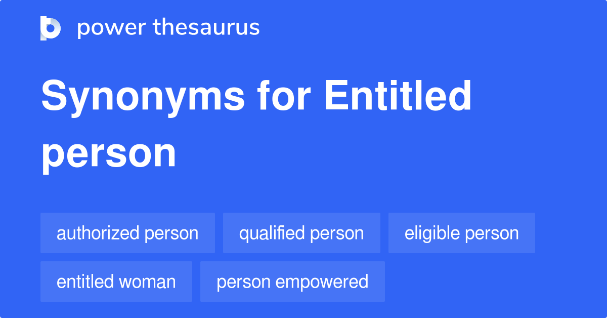 entitled-person-synonyms-44-words-and-phrases-for-entitled-person