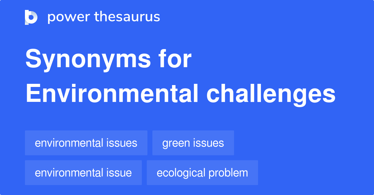 environmental-challenges-synonyms-92-words-and-phrases-for