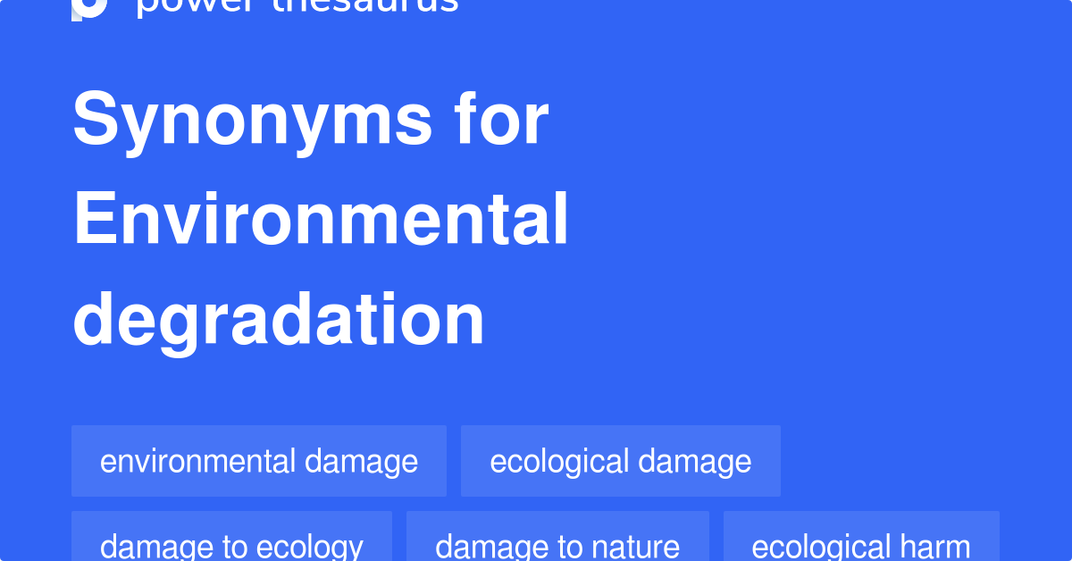 environmental-degradation-synonyms-258-words-and-phrases-for