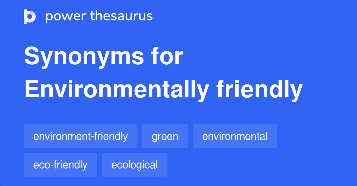 Eco Friendly Synonyms In English