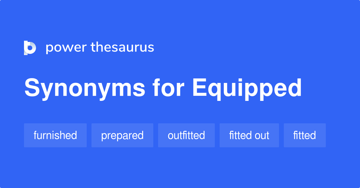 To Be Ill Equipped Synonym