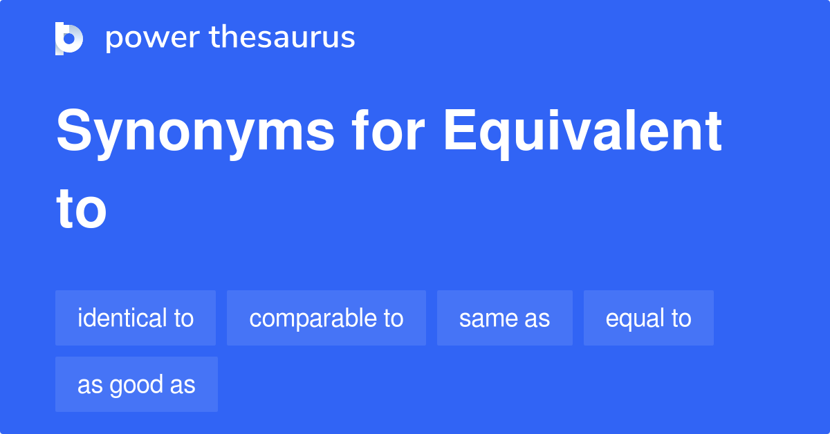 equivalent-to-synonyms-454-words-and-phrases-for-equivalent-to