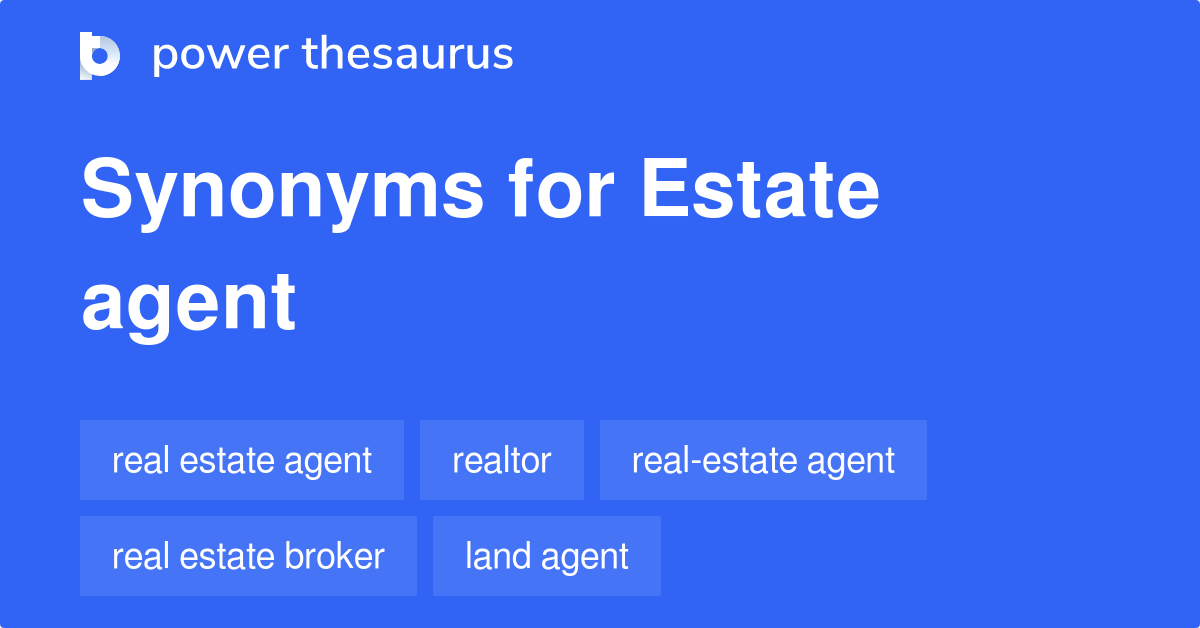 What is another name for a real estate agent?