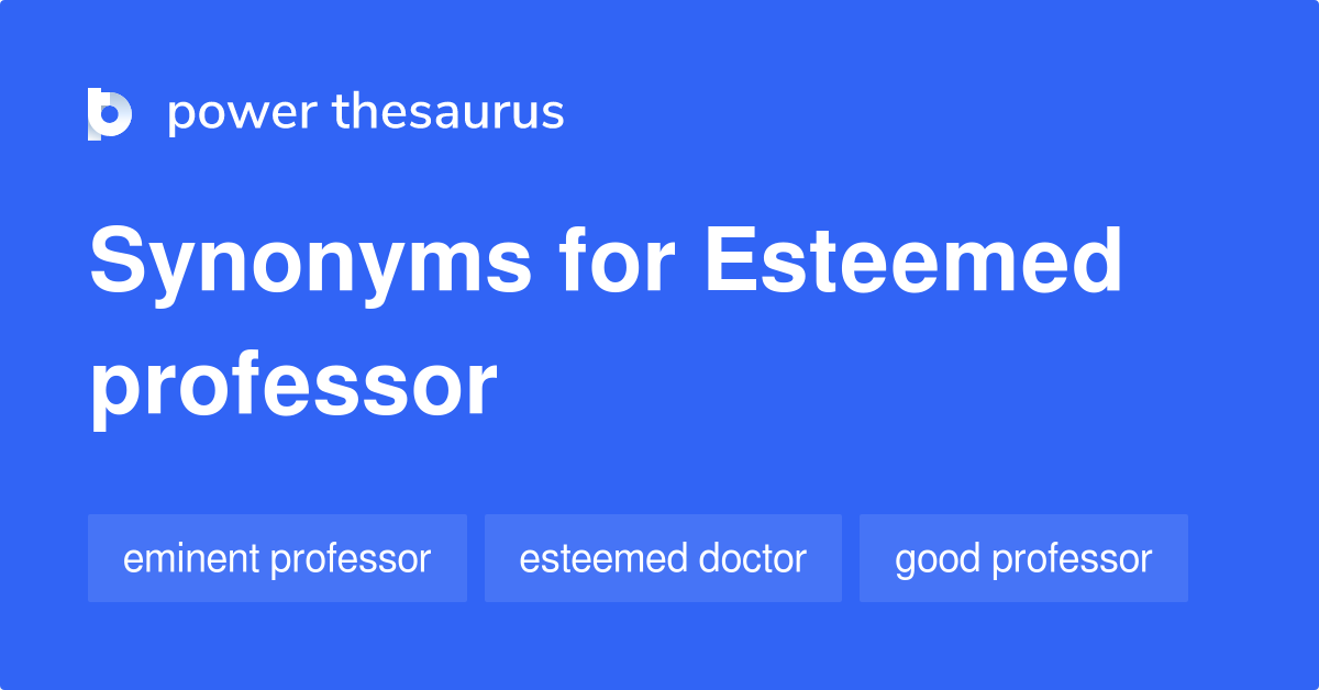 esteemed-professor-synonyms-108-words-and-phrases-for-esteemed-professor