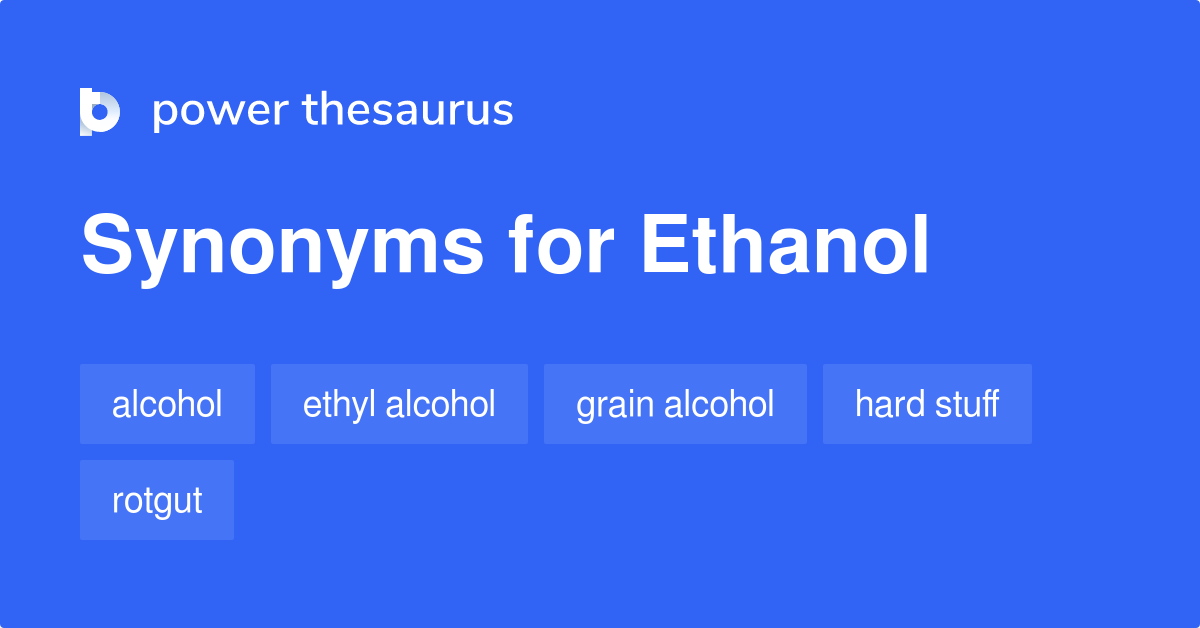 ethanol-synonyms-475-words-and-phrases-for-ethanol