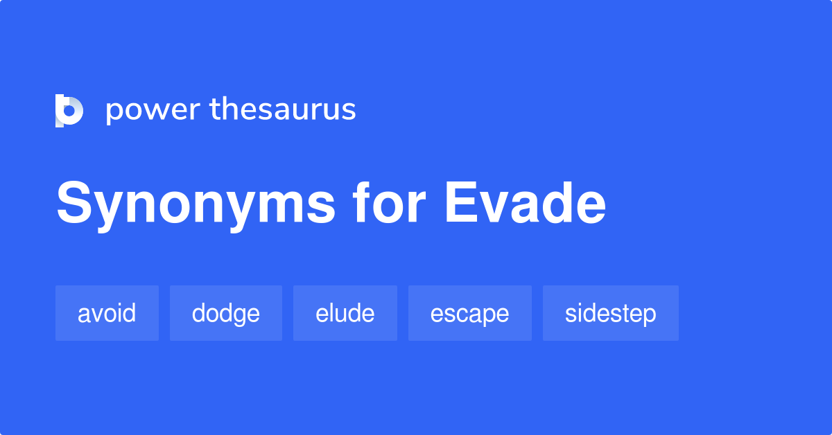 Evade - Definition, Meaning & Synonyms