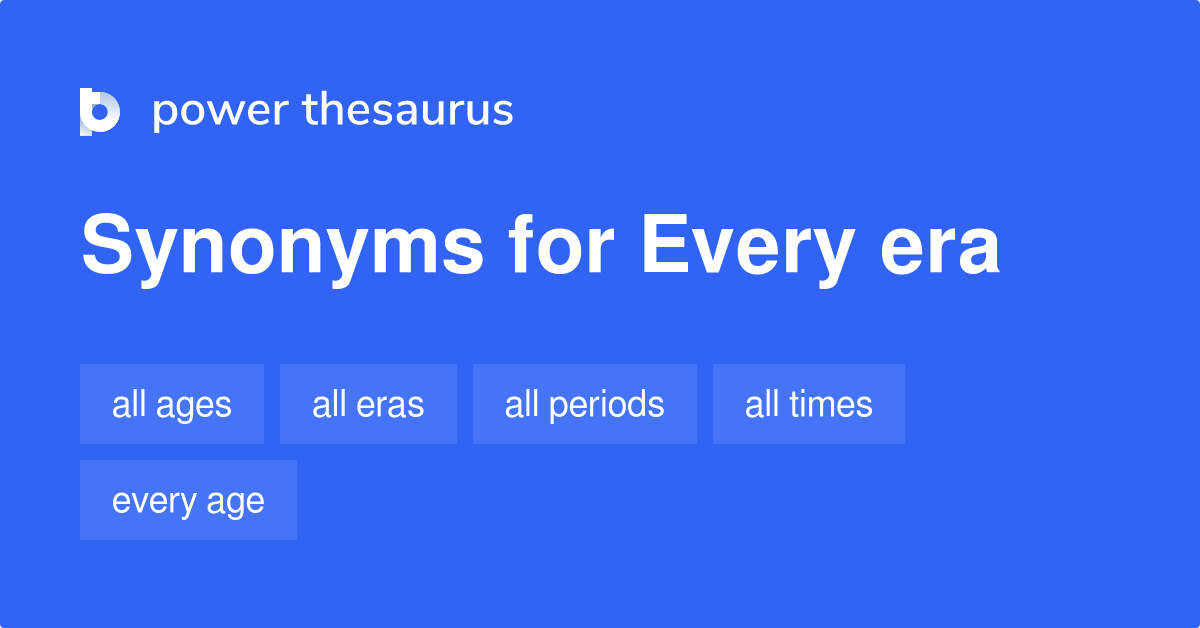 every-era-synonyms-63-words-and-phrases-for-every-era