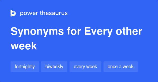 every-other-week-synonyms-88-words-and-phrases-for-every-other-week