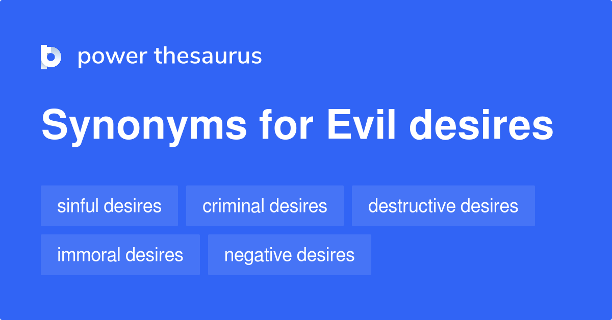 evil-desires-synonyms-55-words-and-phrases-for-evil-desires