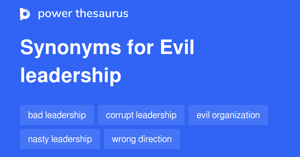 evil-leadership-synonyms-139-words-and-phrases-for-evil-leadership