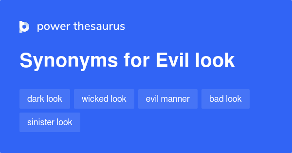 evil-look-synonyms-212-words-and-phrases-for-evil-look