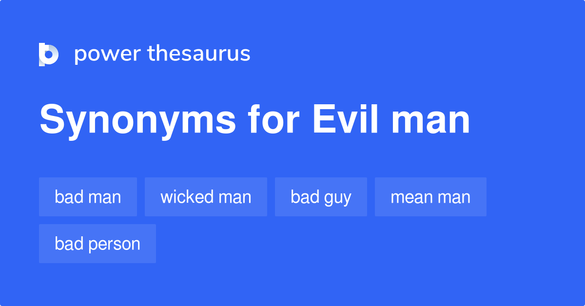 evil-man-synonyms-289-words-and-phrases-for-evil-man