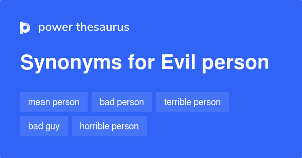 evil-person-synonyms-224-words-and-phrases-for-evil-person