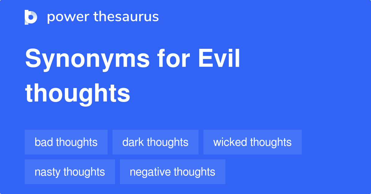 evil-thoughts-synonyms-97-words-and-phrases-for-evil-thoughts