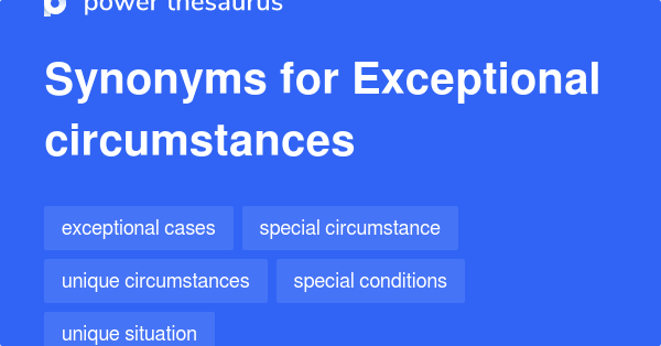 exceptional-circumstances-synonyms-486-words-and-phrases-for