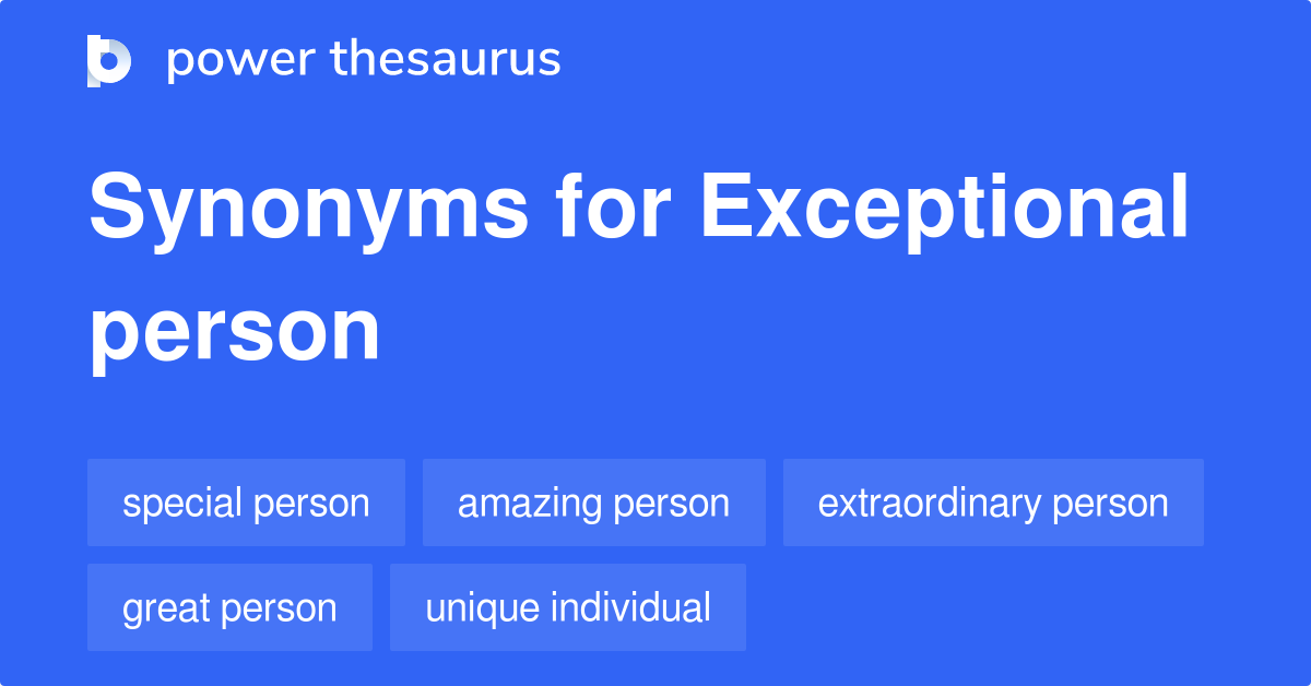 exceptional-person-synonyms-253-words-and-phrases-for-exceptional-person