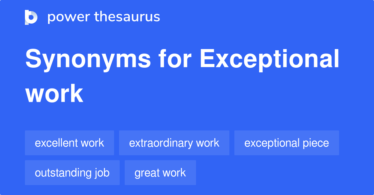 exceptional-work-synonyms-420-words-and-phrases-for-exceptional-work