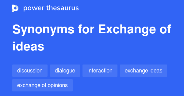 What Is A Word For Exchange Of Ideas