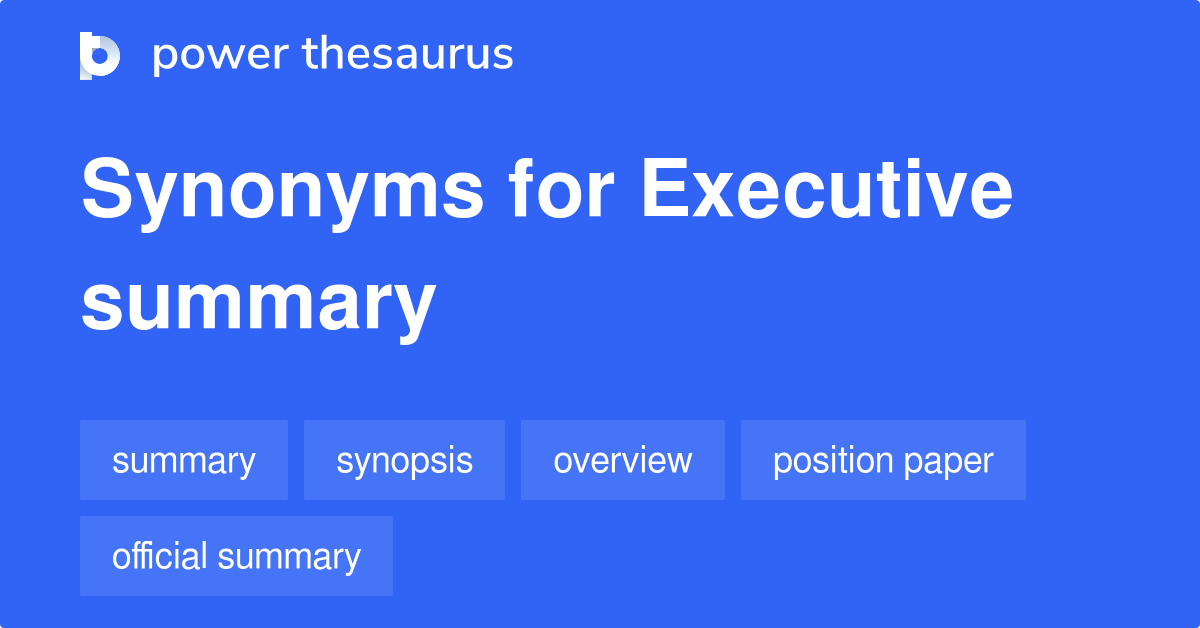 Alternative Term For Executive Summary