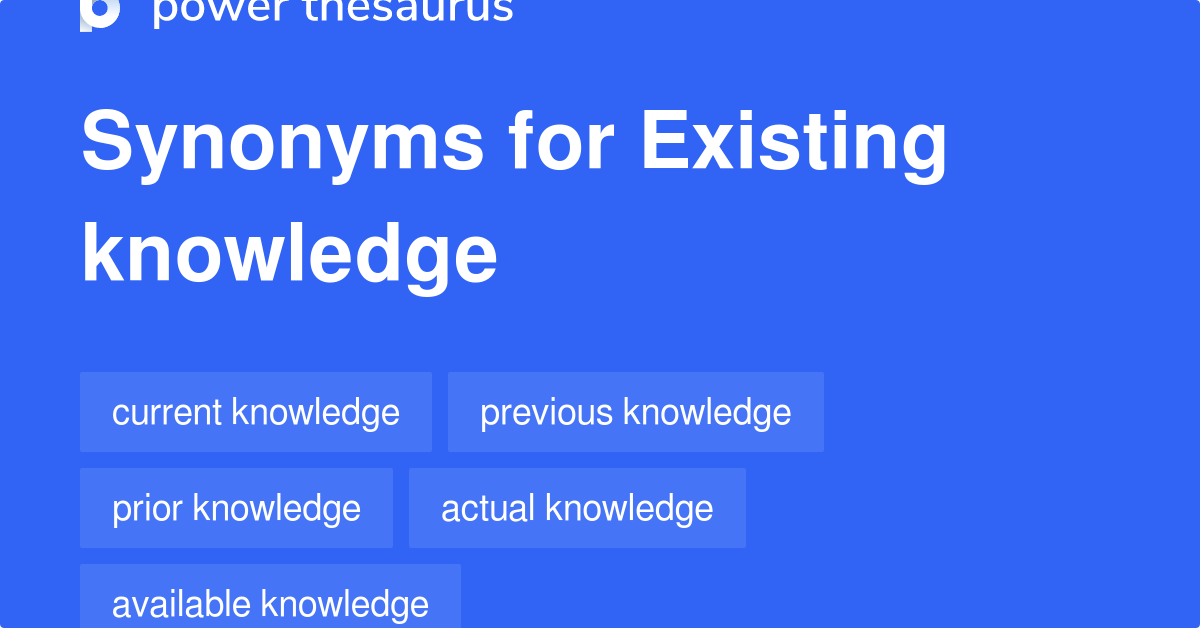 existing-knowledge-synonyms-94-words-and-phrases-for-existing-knowledge