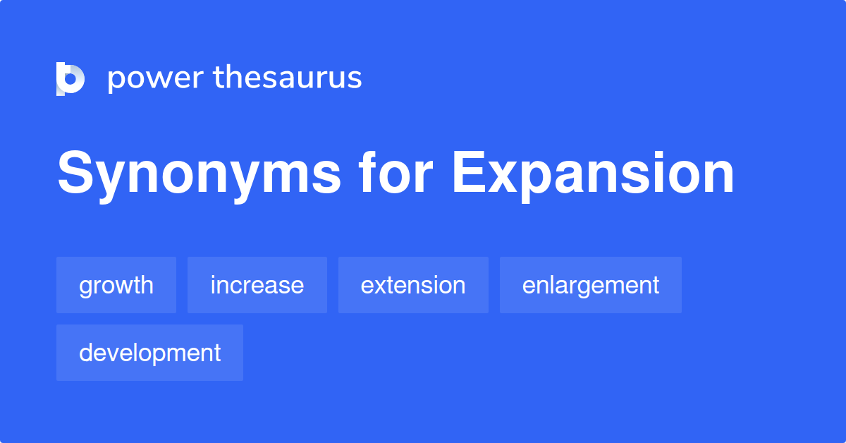 What Is A Different Word For Expansion