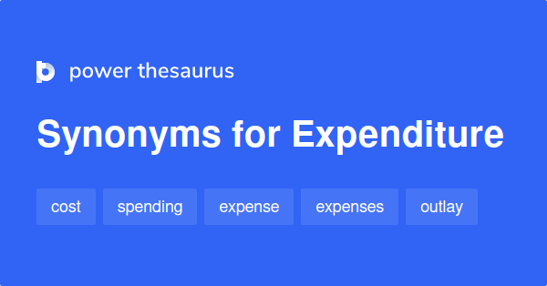 expenditure-synonyms-822-words-and-phrases-for-expenditure