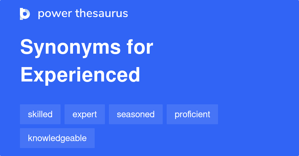 experienced-synonyms-2-141-words-and-phrases-for-experienced