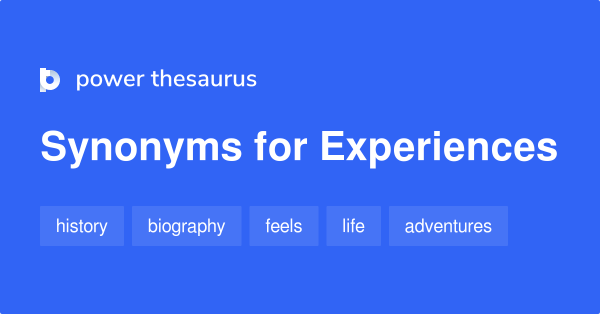 Experiences Synonyms 2 