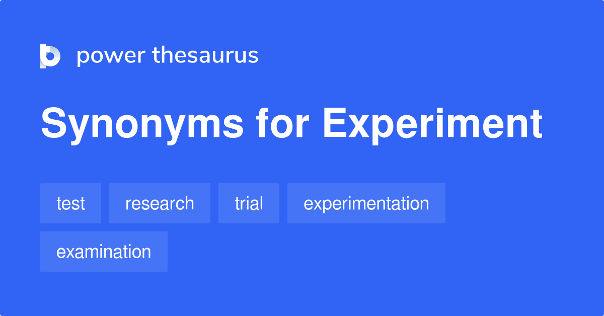 experiment synonyms definition