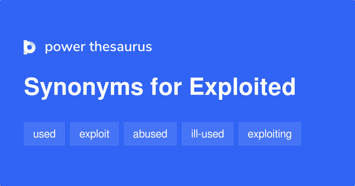 exploited-synonyms-796-words-and-phrases-for-exploited