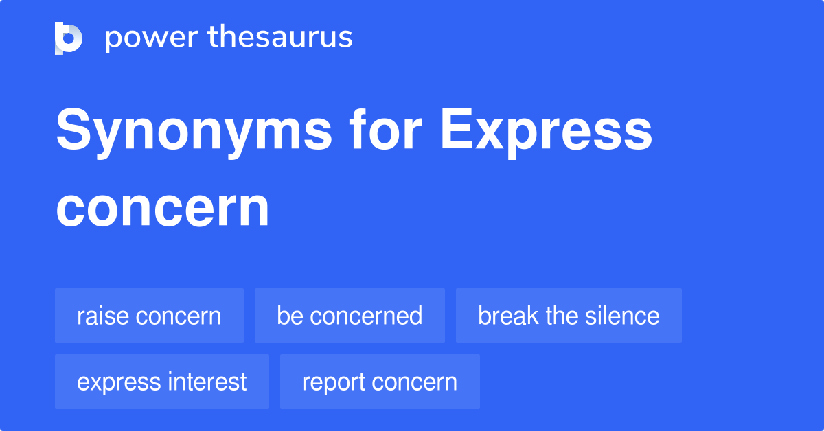 Express Concern synonyms - 101 Words and Phrases for Express Concern