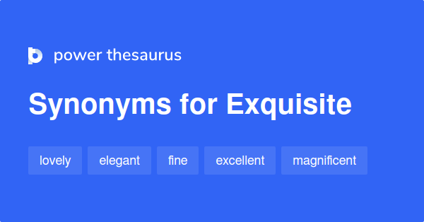 exquisite-synonyms-2-394-words-and-phrases-for-exquisite