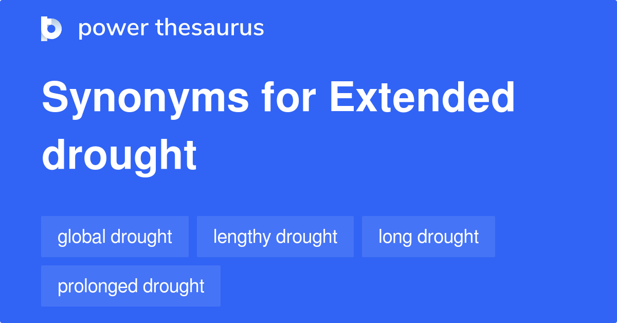 Extended Drought Synonyms 8 Words And Phrases For Extended Drought