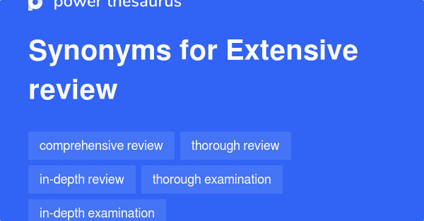 extensive-review-synonyms-418-words-and-phrases-for-extensive-review