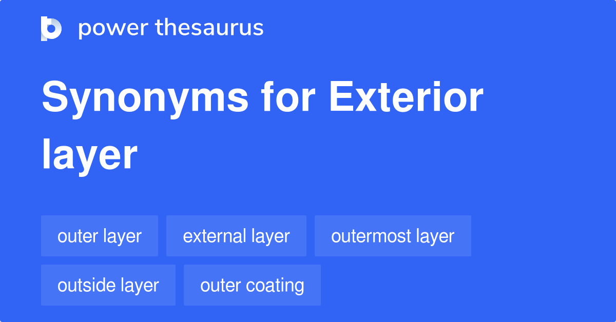 exterior-layer-synonyms-71-words-and-phrases-for-exterior-layer