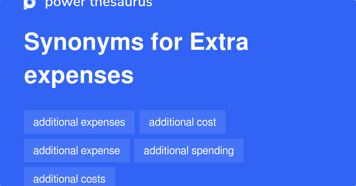 Extra Expenses Synonym