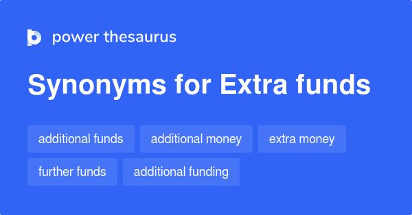 extra-funds-synonyms-179-words-and-phrases-for-extra-funds