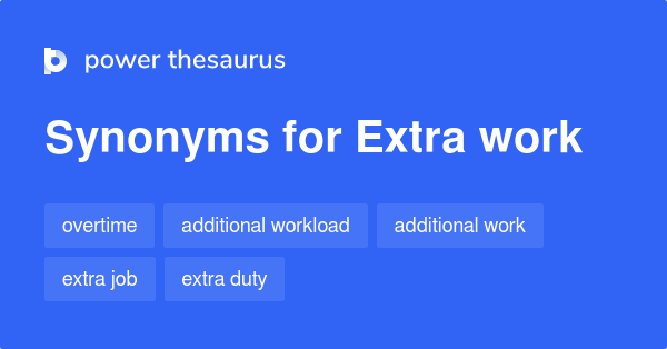 extra-work-synonyms-319-words-and-phrases-for-extra-work