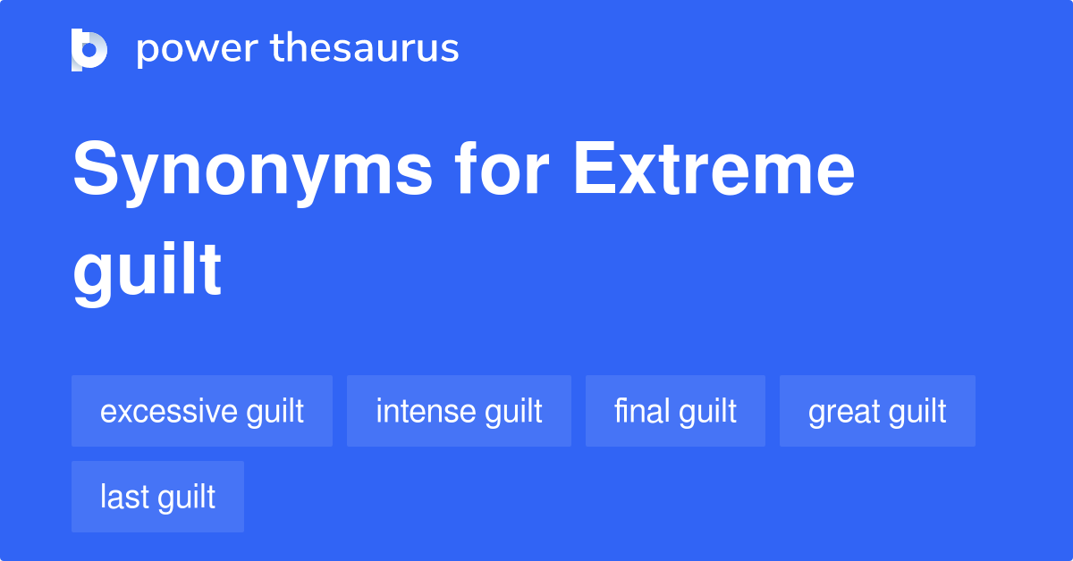 extreme-guilt-synonyms-27-words-and-phrases-for-extreme-guilt