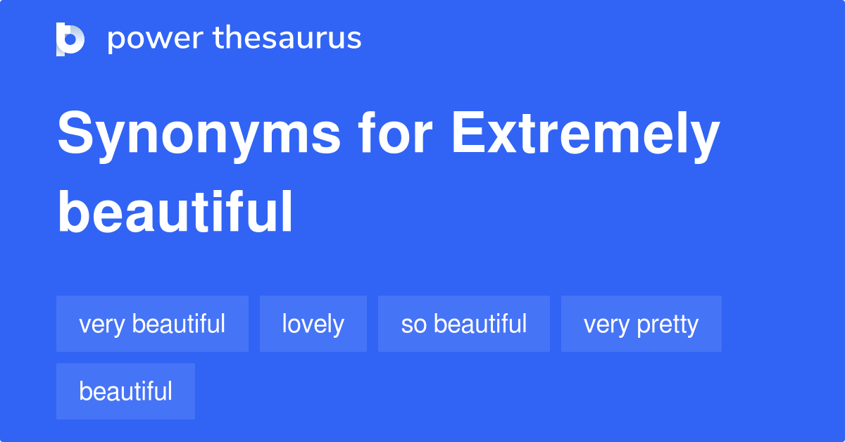 extremely-beautiful-synonyms-223-words-and-phrases-for-extremely