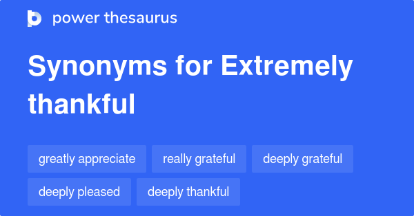 extremely-thankful-synonyms-90-words-and-phrases-for-extremely-thankful