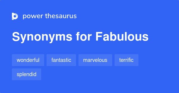 fabulous-synonyms-1-718-words-and-phrases-for-fabulous