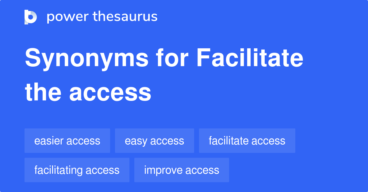 facilitate-the-access-synonyms-49-words-and-phrases-for-facilitate