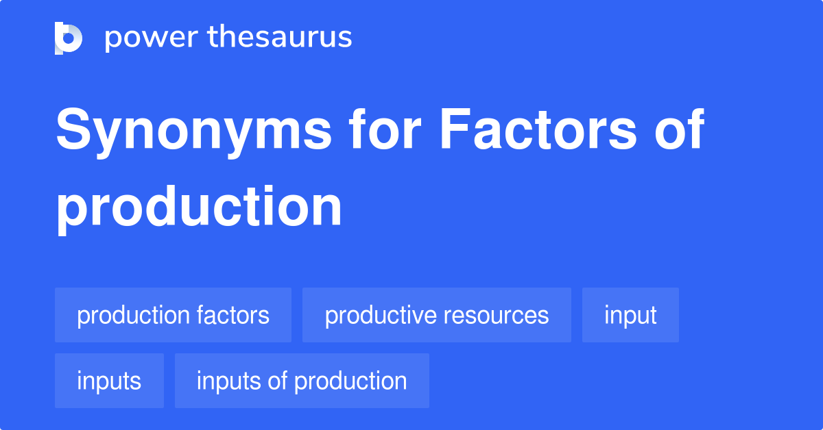 factors-of-production-synonyms-60-words-and-phrases-for-factors-of