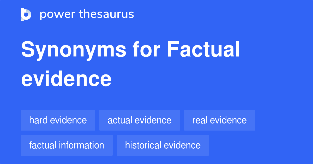 factual-evidence-synonyms-101-words-and-phrases-for-factual-evidence