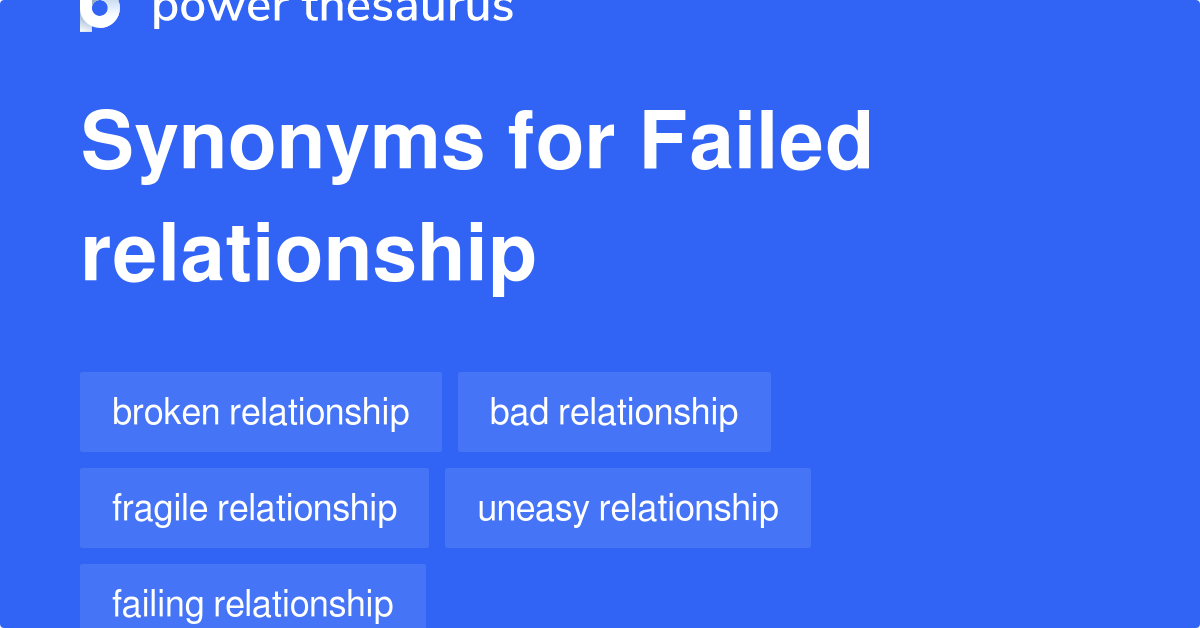 failed-relationship-synonyms-127-words-and-phrases-for-failed