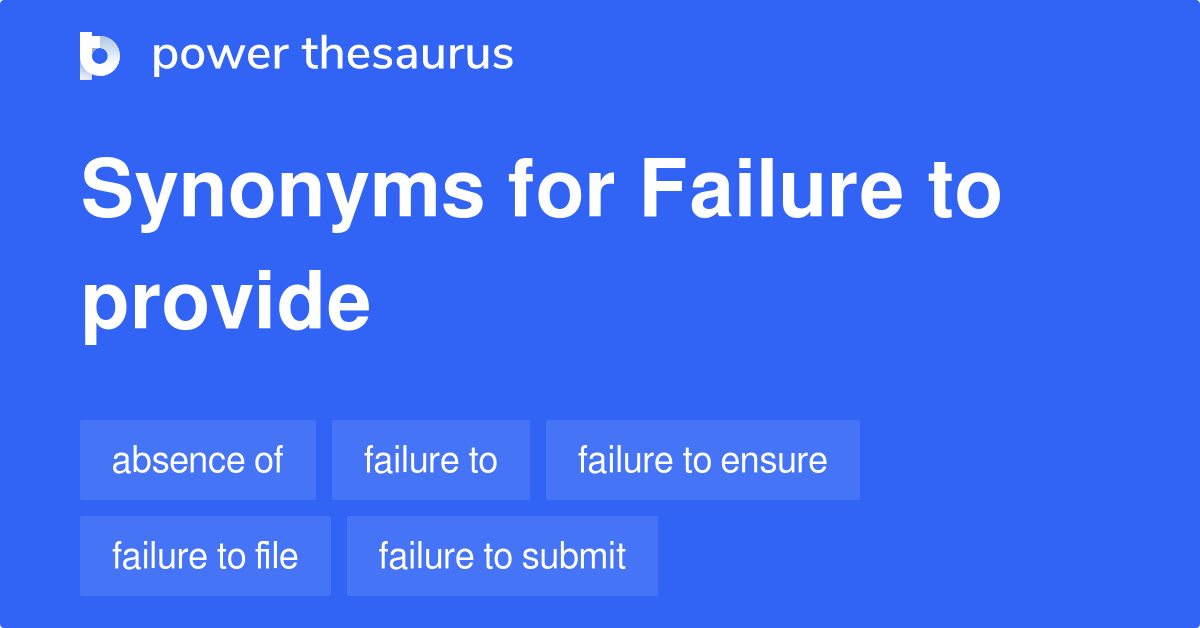 failure-to-provide-synonyms-122-words-and-phrases-for-failure-to-provide